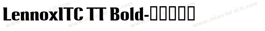 LennoxITC TT Bold字体转换